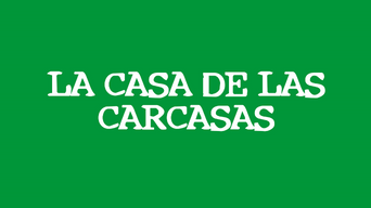 La Casa de las Carcasas